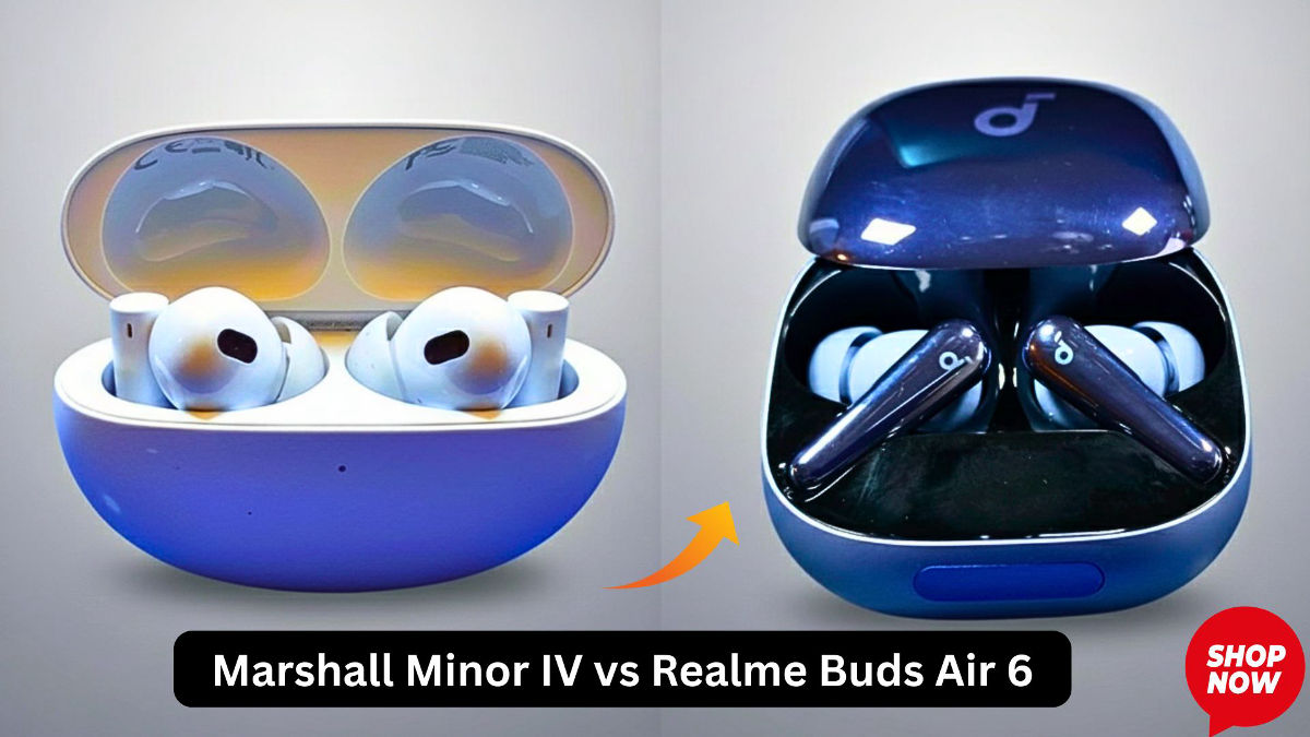 Marshall Minor IV vs Realme Buds Air 6: The Ultimate TWS Showdown for 2025.